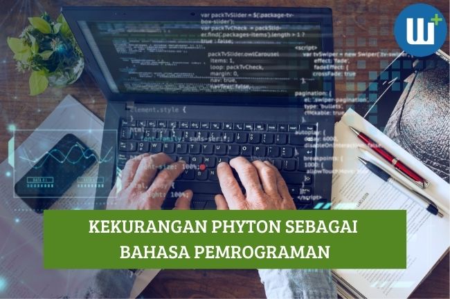 Beberapa Kekurangan Phyton Sebagai Bahasa Pemrograman, Apa Saja?